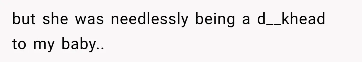 SIL Polices A Toddler’s Speech, So This Mom Shows Her What “Correct English” Really Looks Like but she was needlessly being a d__khead to my baby..