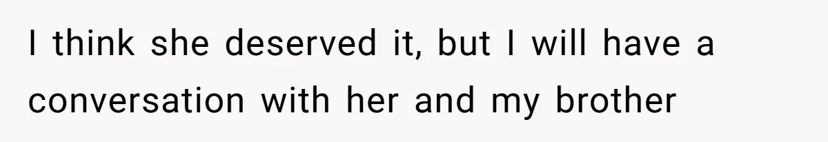 SIL Polices A Toddler’s Speech, So This Mom Shows Her What “Correct English” Really Looks Like I think she deserved it, but I will have a conversation with her and my brother