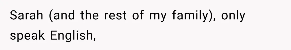SIL Polices A Toddler’s Speech, So This Mom Shows Her What “Correct English” Really Looks Like Sarah (and the rest of my family), only speak English,