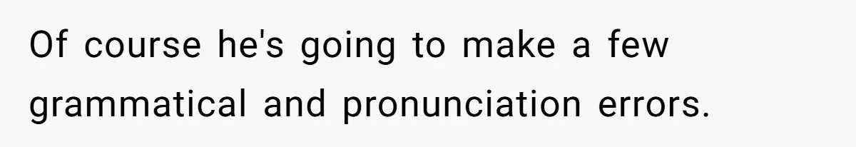 SIL Polices A Toddler’s Speech, So This Mom Shows Her What “Correct English” Really Looks Like Of course he's going to make a few grammatical and pronunciation errors.