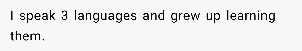 SIL Polices A Toddler’s Speech, So This Mom Shows Her What “Correct English” Really Looks Like I speak 3 languages and grew up learning them.