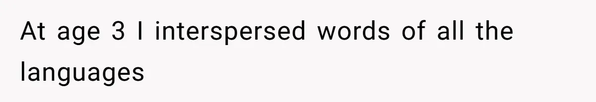 SIL Polices A Toddler’s Speech, So This Mom Shows Her What “Correct English” Really Looks Like At age 3 I interspersed words of all the languages