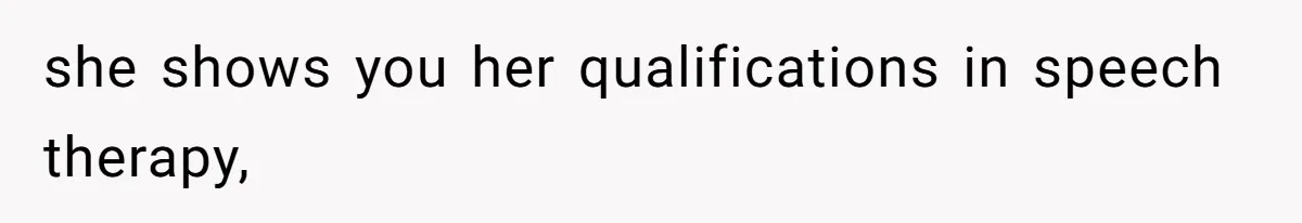 SIL Polices A Toddler’s Speech, So This Mom Shows Her What “Correct English” Really Looks Like she shows you her qualifications in speech therapy,
