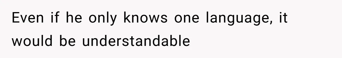 SIL Polices A Toddler’s Speech, So This Mom Shows Her What “Correct English” Really Looks Like Even if he only knows one language, it would be understandable