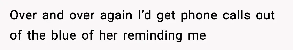Mom Refuses To Let Sister See Her Son After Years Of Resentment Over Childhood Responsibilities Over and over again I’d get phone calls out of the blue of her reminding me
