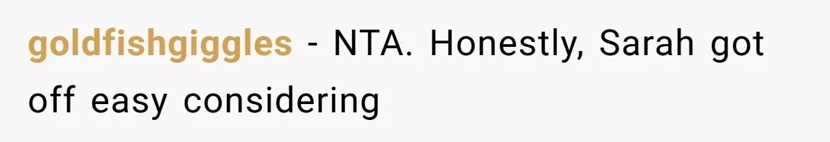 SIL Polices A Toddler’s Speech, So This Mom Shows Her What “Correct English” Really Looks Like goldfishgiggles − NTA. Honestly, Sarah got off easy considering