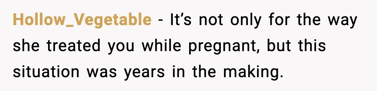 Mom Refuses To Let Sister See Her Son After Years Of Resentment Over Childhood Responsibilities Hollow_Vegetable − It’s not only for the way she treated you while pregnant, but this situation was years in the making.