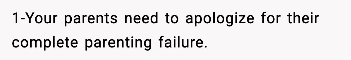 Mom Refuses To Let Sister See Her Son After Years Of Resentment Over Childhood Responsibilities 1-Your parents need to apologize for their complete parenting failure.