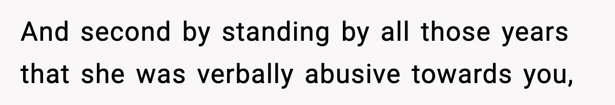 Mom Refuses To Let Sister See Her Son After Years Of Resentment Over Childhood Responsibilities And second by standing by all those years that she was verbally abusive towards you,