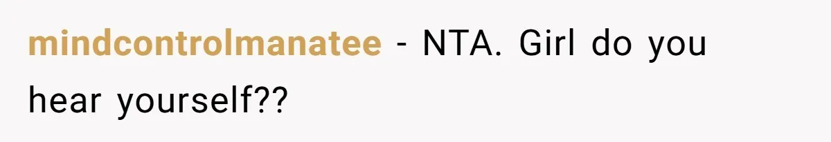 Bride-To-Be Furiously Demands A New Wedding Dress After Fiancé Lets Mom And Sister Try It On mindcontrolmanatee − NTA. Girl do you hear yourself??