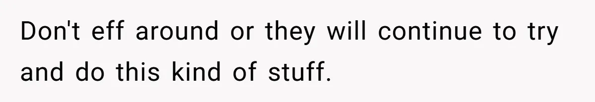 Bride-To-Be Furiously Demands A New Wedding Dress After Fiancé Lets Mom And Sister Try It On Don't eff around or they will continue to try and do this kind of stuff.