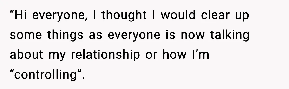 Woman Calls Out Her Friend For Wanting To ‘Borrow’ Her Husband, And The Fallout Gets Messy “Hi everyone, I thought I would clear up some things as everyone is now talking about my relationship or how I’m “controlling”.