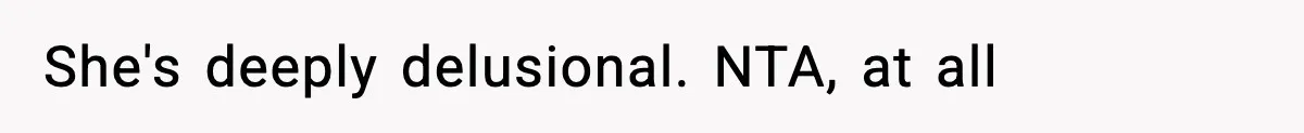 Woman Calls Out Her Friend For Wanting To ‘Borrow’ Her Husband, And The Fallout Gets Messy She's deeply delusional. NTA, at all