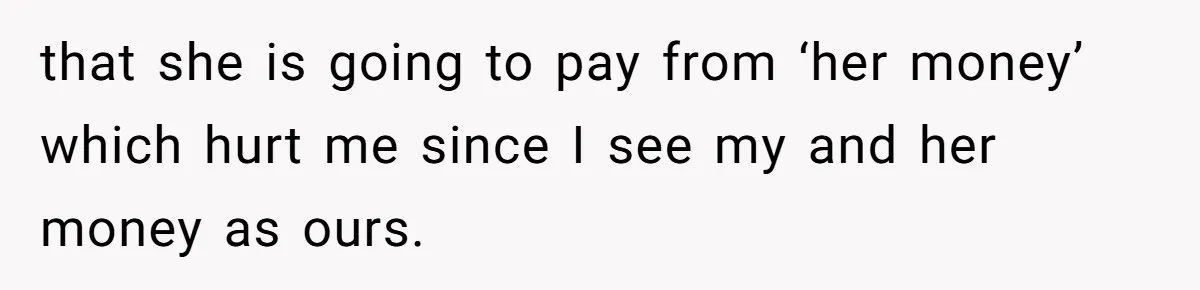 Father Refuses To Pay For Therapy After Grades Drop, Calls It A “Waste of Money” that she is going to pay from ‘her money’ which hurt me since I see my and her money as ours.