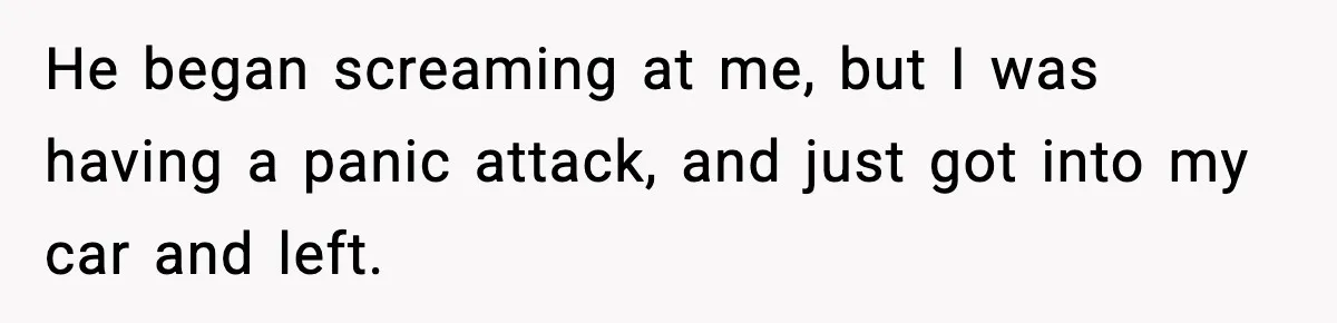 Woman Breaks A Creep’s Nose After He Pretends Not To Understand The Word ‘Stop’ He began screaming at me, but I was having a panic attack, and just got into my car and left.