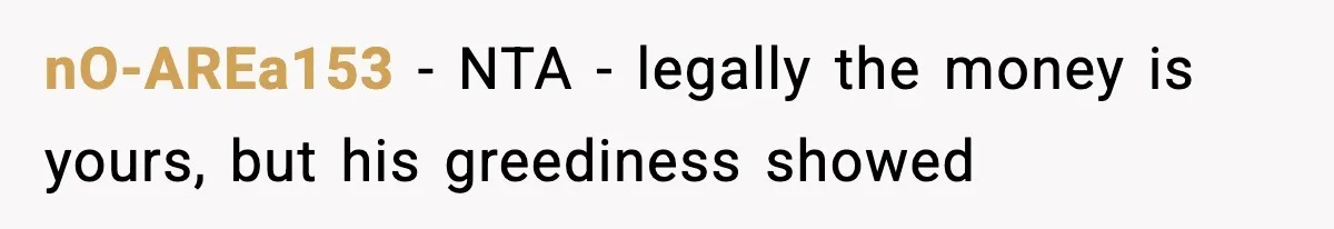 Father Wins Lottery, Son Immediately Negotiates Like A Shark, And It Backfires nO-AREa153 − NTA - legally the money is yours, but his greediness showed