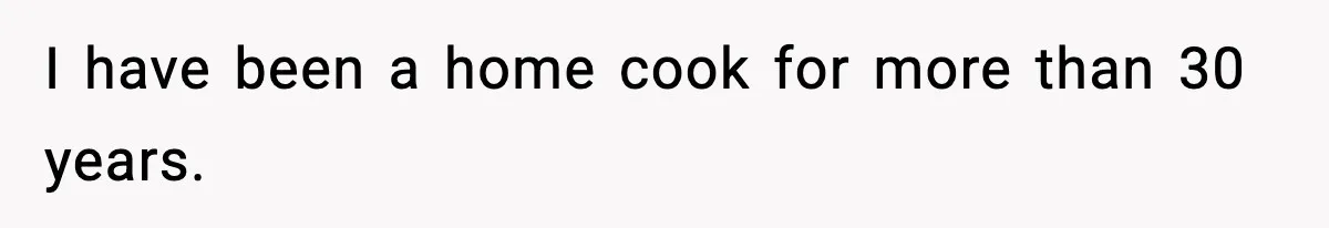 Grandma Spends Months Making A Handmade Cookbook, Mom Calls It ‘Cheap’ And ‘Narcissistic’ I have been a home cook for more than 30 years.