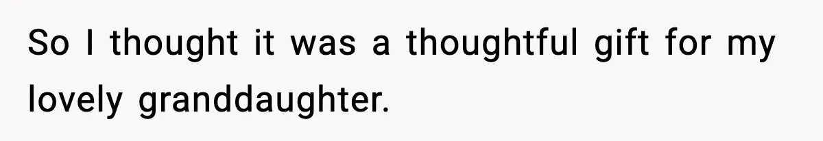 Grandma Spends Months Making A Handmade Cookbook, Mom Calls It ‘Cheap’ And ‘Narcissistic’ So I thought it was a thoughtful gift for my lovely granddaughter.