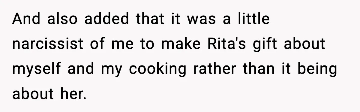 Grandma Spends Months Making A Handmade Cookbook, Mom Calls It ‘Cheap’ And ‘Narcissistic’ And also added that it was a little narcissist of me to make Rita's gift about myself and my cooking rather than it being about her.