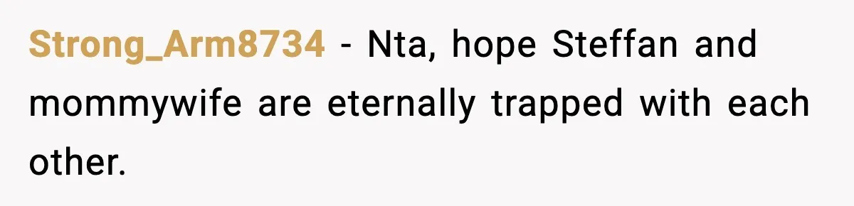 Grandma Spends Months Making A Handmade Cookbook, Mom Calls It ‘Cheap’ And ‘Narcissistic’ Strong_Arm8734 − Nta, hope Steffan and mommywife are eternally trapped with each other.