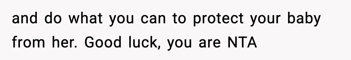 Grandma Spends Months Making A Handmade Cookbook, Mom Calls It ‘Cheap’ And ‘Narcissistic’ and do what you can to protect your baby from her. Good luck, you are NTA