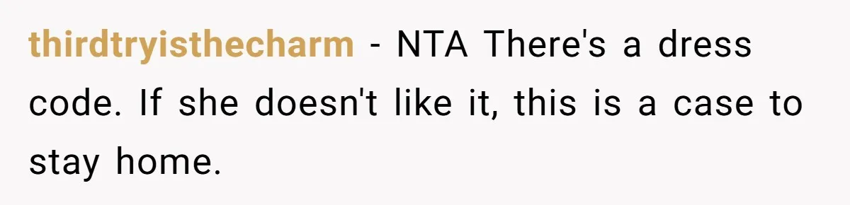 Girlfriend Defies Dress Code, Boyfriend Ditches Her And Drives Off To Boss’s Wedding Alone thirdtryisthecharm − NTA There's a dress code. If she doesn't like it, this is a case to stay home.