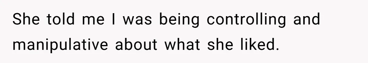Husband Can't Handle Wife's ‘Toddler’ Transformation, Divorces Her On The Spot, And Her Family Isn't Happy She told me I was being controlling and manipulative about what she liked.