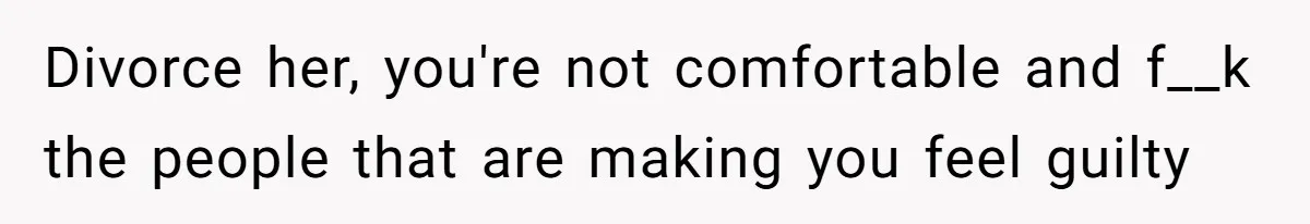 Husband Can't Handle Wife's ‘Toddler’ Transformation, Divorces Her On The Spot, And Her Family Isn't Happy Divorce her, you're not comfortable and f__k the people that are making you feel guilty