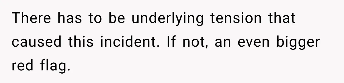 Wife Claims Husband’s “Warning Tap” Is Abuse, Husband Threatens Divorce Over The Accusation There has to be underlying tension that caused this incident. If not, an even bigger red flag.
