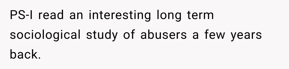Wife Claims Husband’s “Warning Tap” Is Abuse, Husband Threatens Divorce Over The Accusation PS-I read an interesting long term sociological study of abusers a few years back.