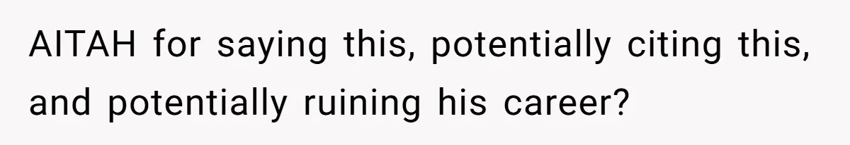 Wife Claims Husband’s “Warning Tap” Is Abuse, Husband Threatens Divorce Over The Accusation AITAH for saying this, potentially citing this, and potentially ruining his career?