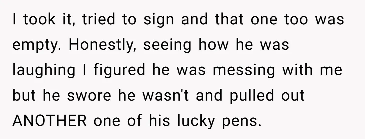 Bride-To-Be Cancels Fiancé's House Title After Countless Turns Of His 'Harmless' Pranks I took it, tried to sign and that one too was empty. Honestly, seeing how he was laughing I figured he was messing with me but he swore he wasn't...