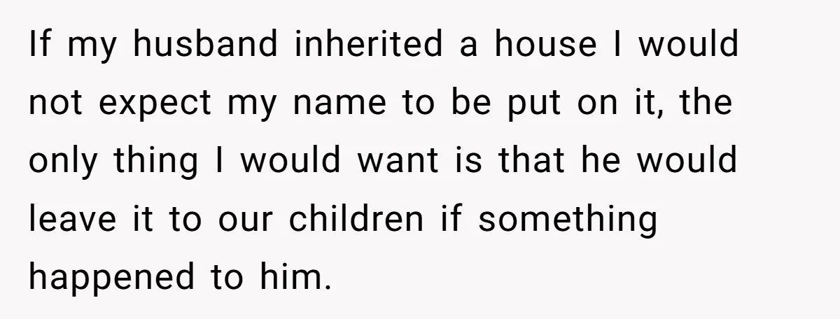Bride-To-Be Cancels Fiancé's House Title After Countless Turns Of His 'Harmless' Pranks If my husband inherited a house I would not expect my name to be put on it, the only thing I would want is that he would leave it to...