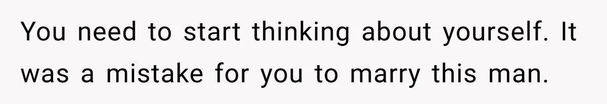 Newlywed Wife Stunned When She Learns Husband's Secret Killing Their Baby Dreams You need to start thinking about yourself. It was a mistake for you to marry this man.