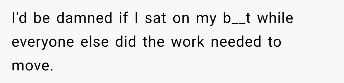 Pregnant Wife Demands Husband Tidy His Tools After He Cleaned Everything Else, Massive Fight Erupts I'd be damned if I sat on my b__t while everyone else did the work needed to move.