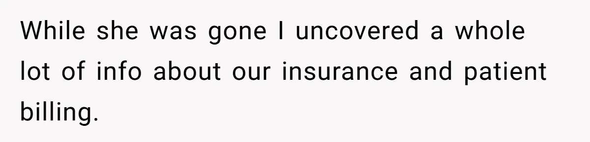 Doctor Stands Firm Against Parents After Sister’s Costly Errors Almost Destroyed The Family Practice While she was gone I uncovered a whole lot of info about our insurance and patient billing.