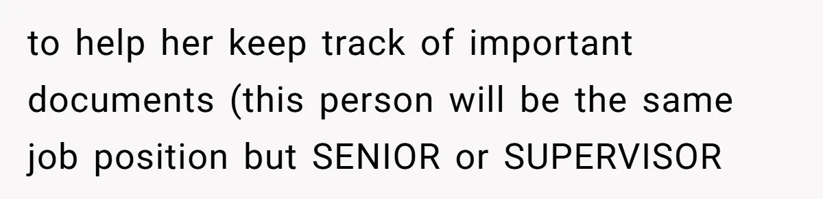 Doctor Stands Firm Against Parents After Sister’s Costly Errors Almost Destroyed The Family Practice to help her keep track of important documents (this person will be the same job position but SENIOR or SUPERVISOR
