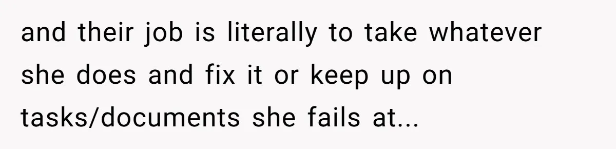 Doctor Stands Firm Against Parents After Sister’s Costly Errors Almost Destroyed The Family Practice and their job is literally to take whatever she does and fix it or keep up on tasks/documents she fails at...