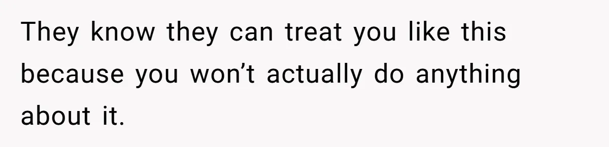 Doctor Stands Firm Against Parents After Sister’s Costly Errors Almost Destroyed The Family Practice They know they can treat you like this because you won’t actually do anything about it.