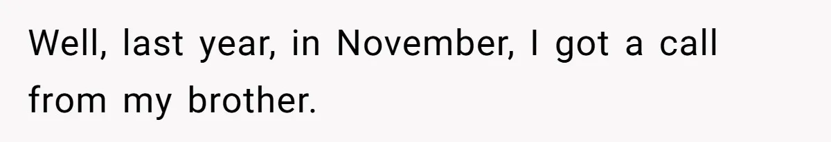 Sister’s Brilliant Revenge On Brother Who Tried To Control Her Gift Giving, You Won’t Believe The Toys She Chose Well, last year, in November, I got a call from my brother.