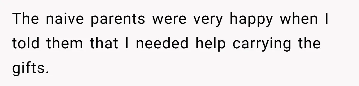 Sister’s Brilliant Revenge On Brother Who Tried To Control Her Gift Giving, You Won’t Believe The Toys She Chose The naive parents were very happy when I told them that I needed help carrying the gifts.
