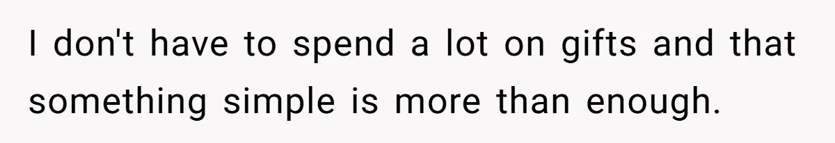 Sister’s Brilliant Revenge On Brother Who Tried To Control Her Gift Giving, You Won’t Believe The Toys She Chose I don't have to spend a lot on gifts and that something simple is more than enough.