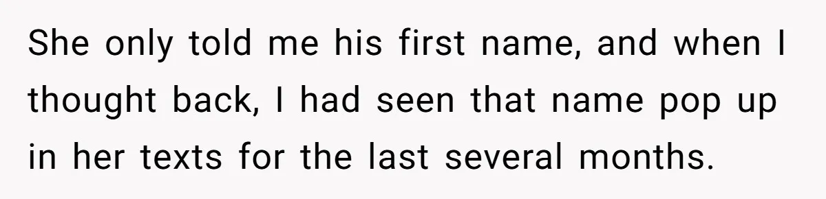 Devoted Stay-At-Home Dad Uncovers Wife’s Secret Date - 5000 Words Journal Of A Heartbroken Man She only told me his first name, and when I thought back, I had seen that name pop up in her texts for the last several months.