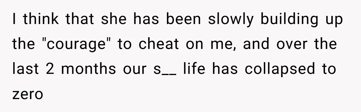 Devoted Stay-At-Home Dad Uncovers Wife’s Secret Date - 5000 Words Journal Of A Heartbroken Man I think that she has been slowly building up the "courage" to cheat on me, and over the last 2 months our s__ life has collapsed to zero