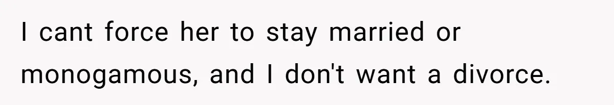 Devoted Stay-At-Home Dad Uncovers Wife’s Secret Date - 5000 Words Journal Of A Heartbroken Man I cant force her to stay married or monogamous, and I don't want a divorce.