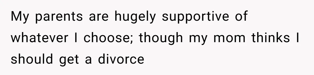 Devoted Stay-At-Home Dad Uncovers Wife’s Secret Date - 5000 Words Journal Of A Heartbroken Man My parents are hugely supportive of whatever I choose; though my mom thinks I should get a divorce