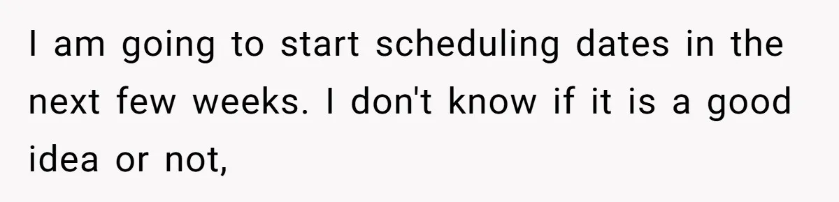 Devoted Stay-At-Home Dad Uncovers Wife’s Secret Date - 5000 Words Journal Of A Heartbroken Man I am going to start scheduling dates in the next few weeks. I don't know if it is a good idea or not,