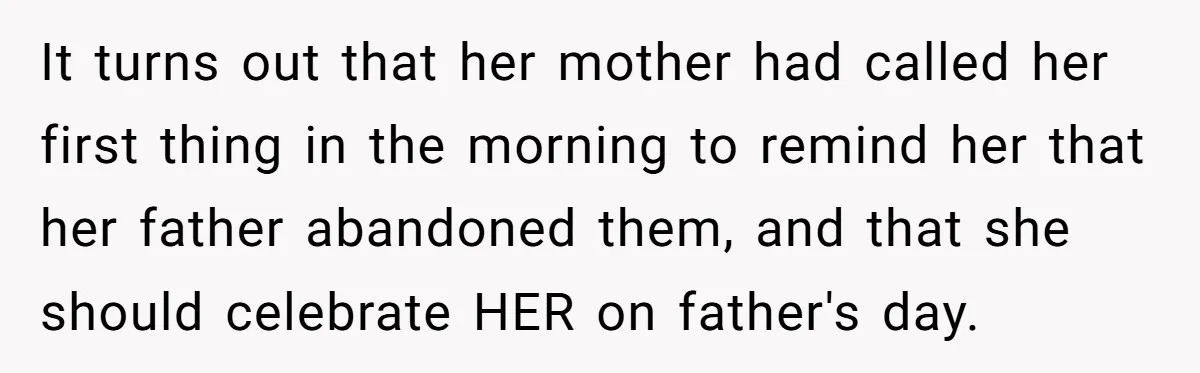 Devoted Stay-At-Home Dad Uncovers Wife’s Secret Date - 5000 Words Journal Of A Heartbroken Man It turns out that her mother had called her first thing in the morning to remind her that her father abandoned them, and that she should celebrate HER on father's...