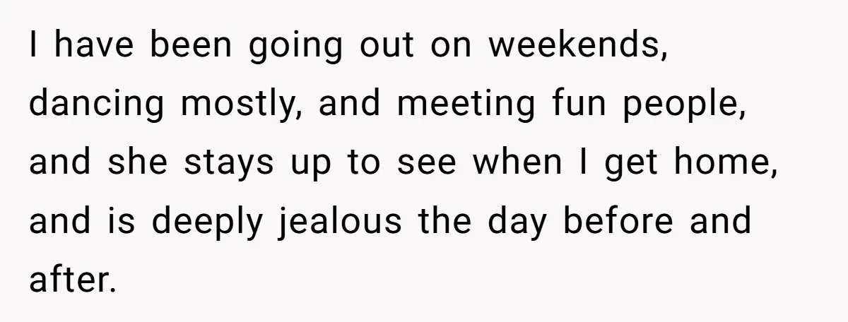 Devoted Stay-At-Home Dad Uncovers Wife’s Secret Date - 5000 Words Journal Of A Heartbroken Man I have been going out on weekends, dancing mostly, and meeting fun people, and she stays up to see when I get home, and is deeply jealous the day before...