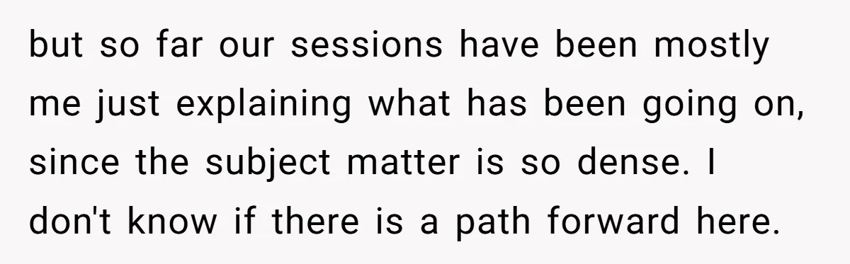 Devoted Stay-At-Home Dad Uncovers Wife’s Secret Date - 5000 Words Journal Of A Heartbroken Man but so far our sessions have been mostly me just explaining what has been going on, since the subject matter is so dense. I don't know if there is a...